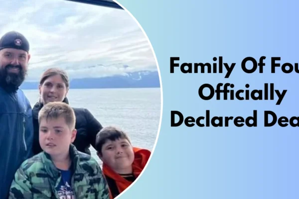 Family Of Four Officially Declared Dead